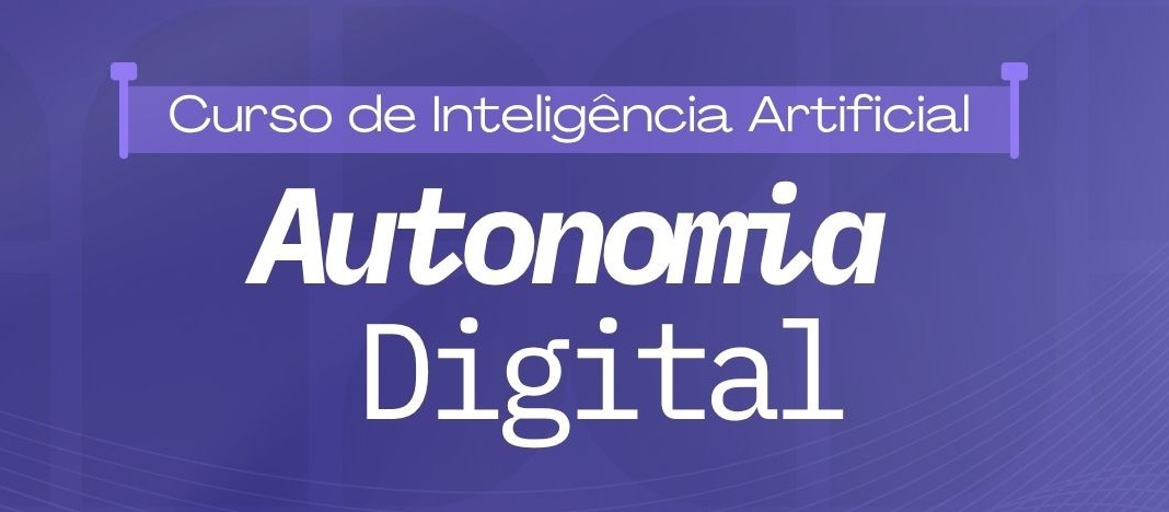 Programa CapacitIA Autonomia Digital - Turma Câmara Municipal
